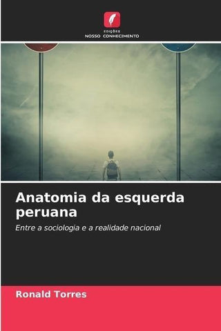 Anatomia da esquerda peruana