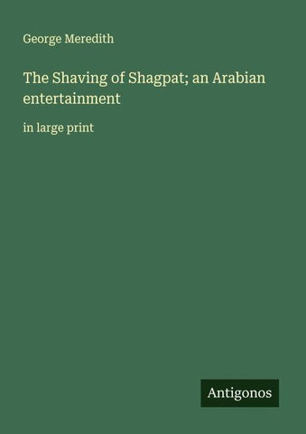 The Shaving of Shagpat; an Arabian entertainment
