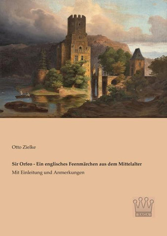 Sir Orfeo - Ein englisches Feenmärchen aus dem Mittelalter