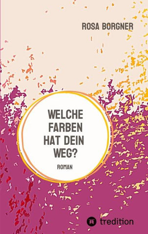 Welche Farben hat dein Weg?