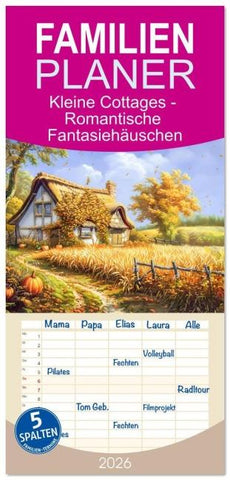 Familienplaner 2026 - Kleine Cottages - Romantische Fantasiehäuschen mit 5 Spalten (Wandkalender, 21 x 45 cm) CALVENDO