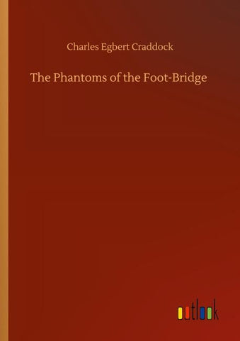 The Phantoms of the Foot-Bridge