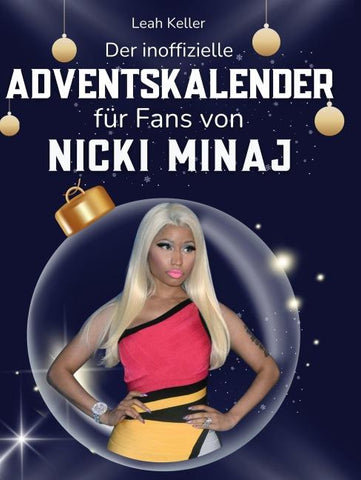 Der inoffizielle Adventskalender für Fans von Nicki Minaj