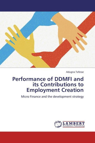 Performance of DDMFI and its Contributions to Employment Creation