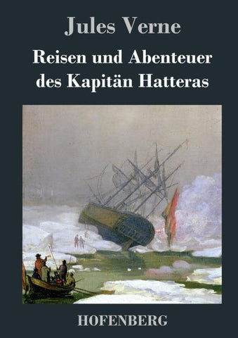 Reisen und Abenteuer des Kapitän Hatteras