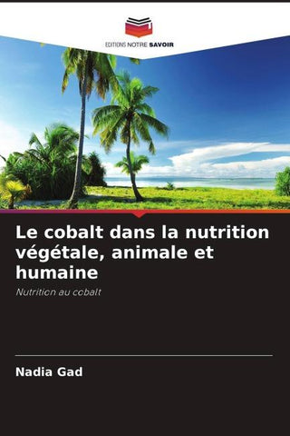 Le cobalt dans la nutrition végétale, animale et humaine