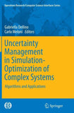 Uncertainty Management in Simulation-Optimization of Complex Systems