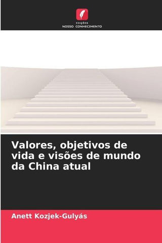 Valores, objetivos de vida e visões de mundo da China atual
