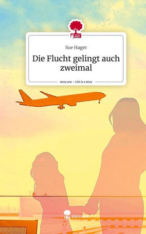 Die Flucht gelingt auch zweimal. Life is a Story - story.one
