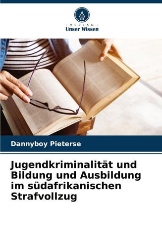 Jugendkriminalität und Bildung und Ausbildung im südafrikanischen Strafvollzug