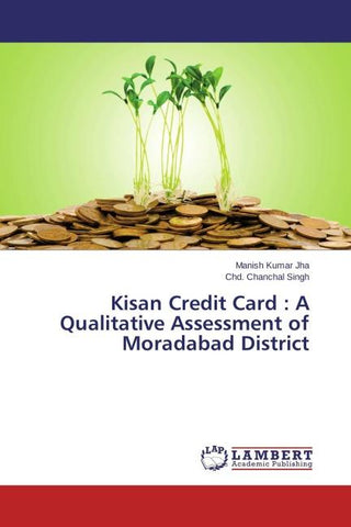 Kisan Credit Card : A Qualitative Assessment of Moradabad District