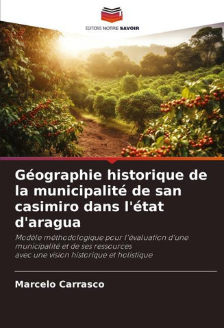 Géographie historique de la municipalité de san casimiro dans l'état d'aragua
