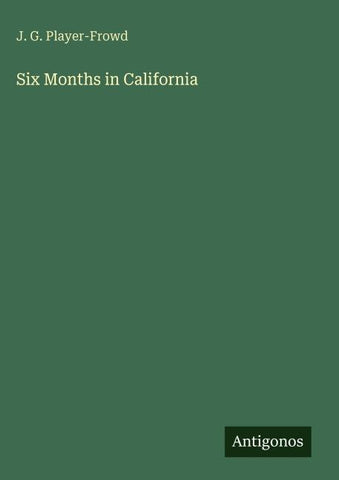 Six Months in California