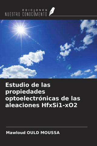Estudio de las propiedades optoelectrónicas de las aleaciones HfxSi1-xO2