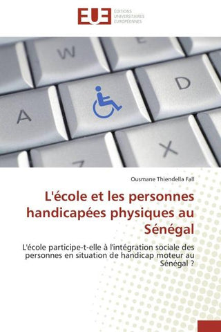 L'école et les personnes handicapées physiques au Sénégal