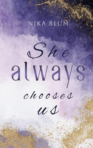 She always chooses us