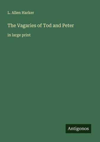 The Vagaries of Tod and Peter