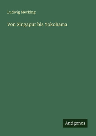 Von Singapur bis Yokohama