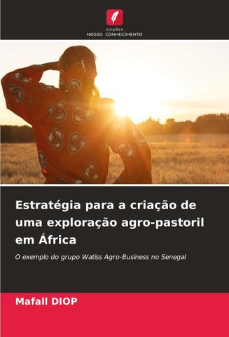 Estratégia para a criação de uma exploração agro-pastoril em África