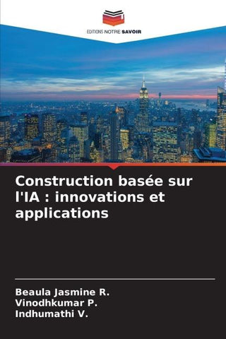Construction basée sur l'IA : innovations et applications
