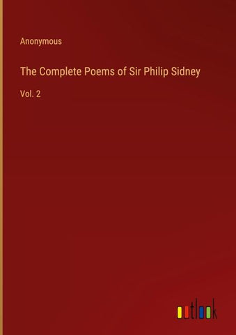 The Complete Poems of Sir Philip Sidney