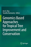 Genomics Based Approaches for Tropical Tree Improvement and Conservation