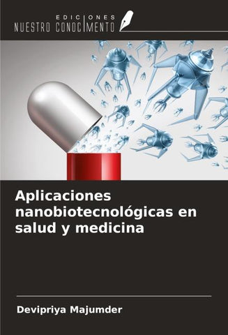 Aplicaciones nanobiotecnológicas en salud y medicina