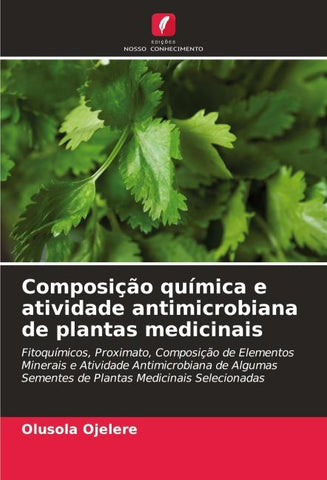 Composição química e atividade antimicrobiana de plantas medicinais