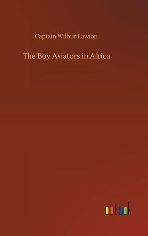 The Boy Aviators in Africa