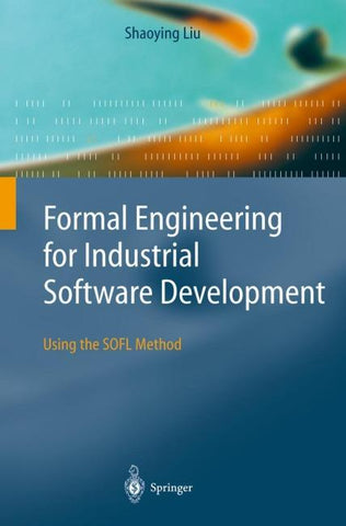 Formal Engineering for Industrial Software Development