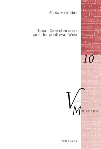 Tonal Consciousness and the Medieval West