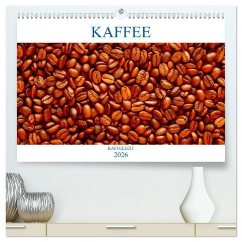 Kaffee (hochwertiger Premium Wandkalender 2026 DIN A2 quer), Kunstdruck in Hochglanz