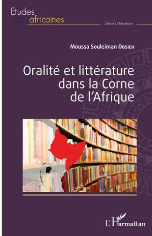 Oralité et littérature dans la Corne de l'Afrique