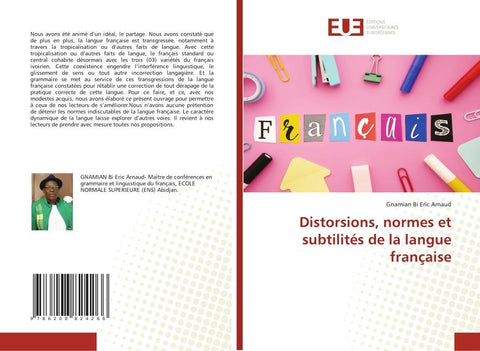 Distorsions, normes et subtilités de la langue française