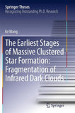 The Earliest Stages of Massive Clustered Star Formation: Fragmentation of Infrared Dark Clouds