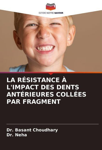 LA RÉSISTANCE À L'IMPACT DES DENTS ANTÉRIEURES COLLÉES PAR FRAGMENT