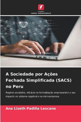 A Sociedade por Ações Fechada Simplificada (SACS) no Peru