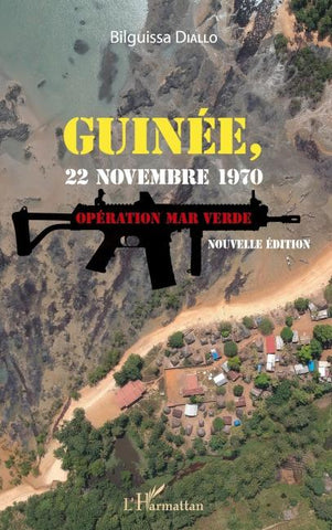 Guinée, 22 novembre 1970. Opération Mar Verde (nouvelle édition)
