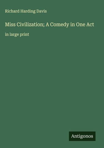 Miss Civilization; A Comedy in One Act