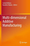 Multi-dimensional Additive Manufacturing