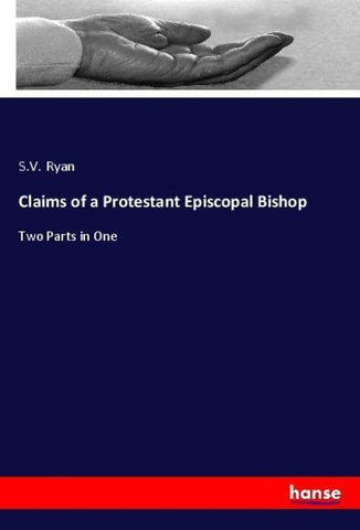 Claims of a Protestant Episcopal Bishop