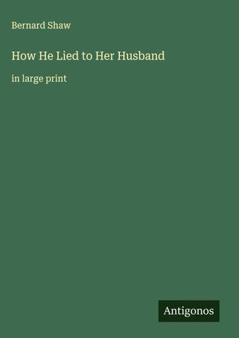 How He Lied to Her Husband