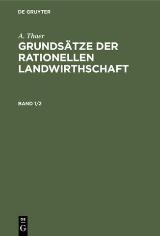 Grundsätze der rationellen Landwirthschaft. Band 1/2