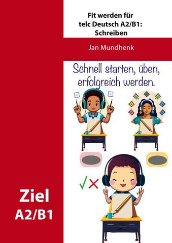 Fit werden für telc Deutsch A2/B1: Schreiben