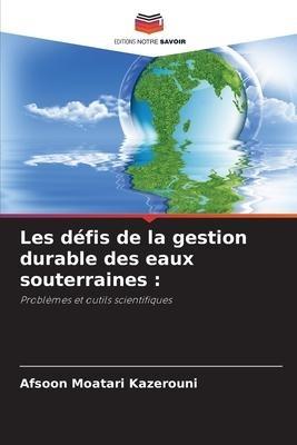 Les défis de la gestion durable des eaux souterraines :