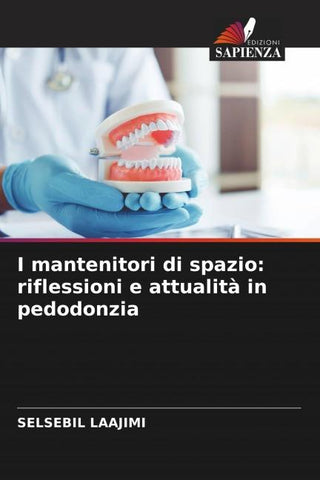I mantenitori di spazio: riflessioni e attualità in pedodonzia
