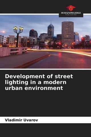 Development of street lighting in a modern urban environment