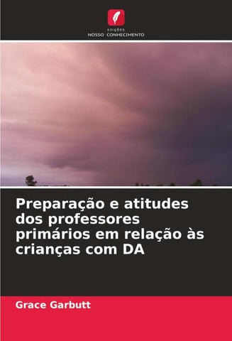 Preparação e atitudes dos professores primários em relação às crianças com DA