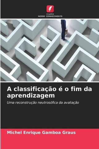 A classificação é o fim da aprendizagem