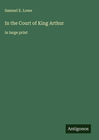 In the Court of King Arthur